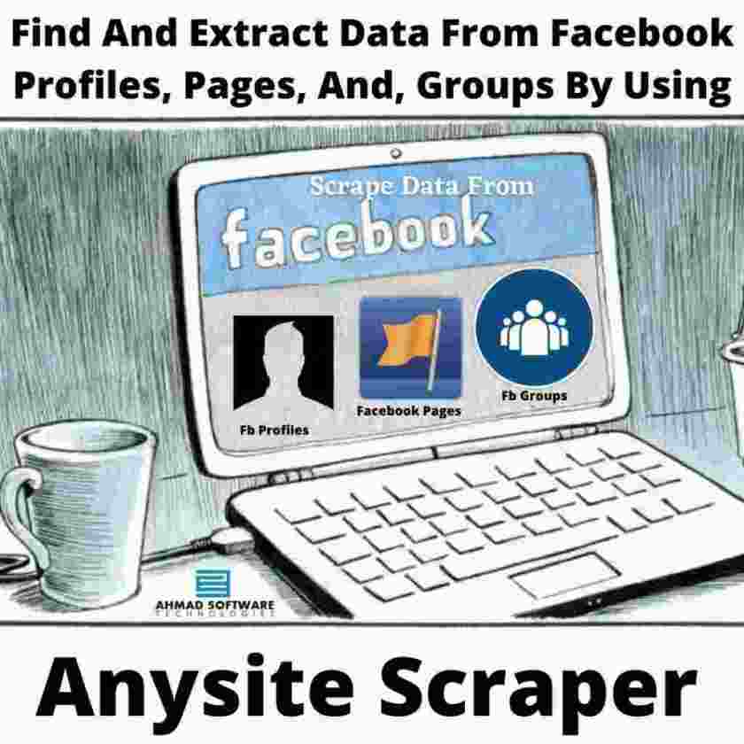 How Can I Scrape Data From Facebook Pages, Groups, and, Profiles?